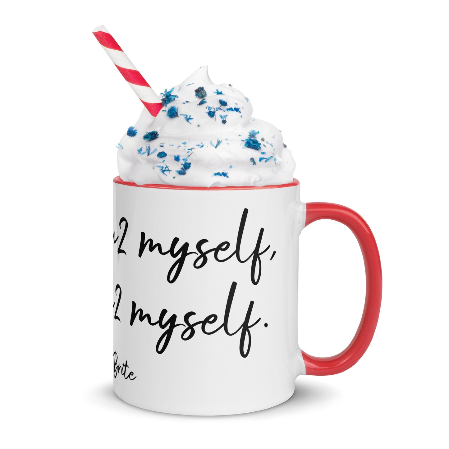 'I Just Want U2 Myself' - Mug with Color Inside