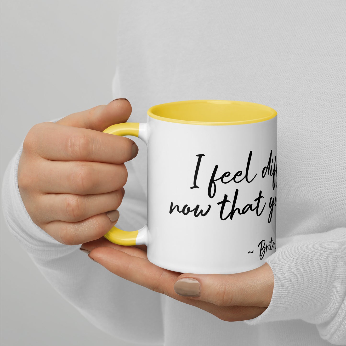 'Now That You're Around' - Mug with Color Inside