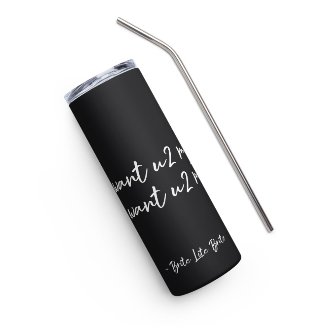 'I Just Want U2 Myself' - Stainless Steel Tumbler